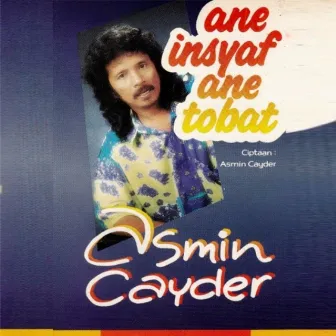 Ane Insyaf Ane Tobat by Asmin Cayder