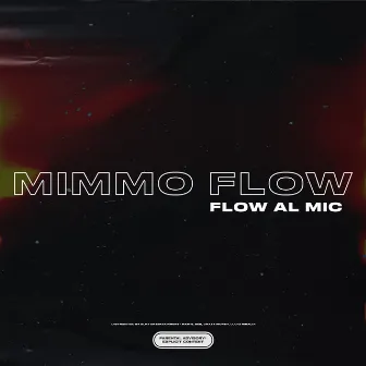 Flow al mic by Mimmo Flow