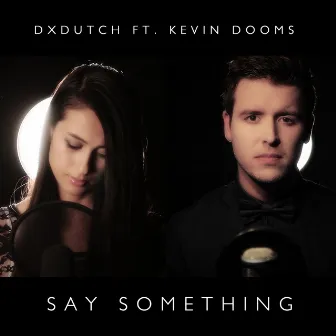 Say Something by Kevin Dooms