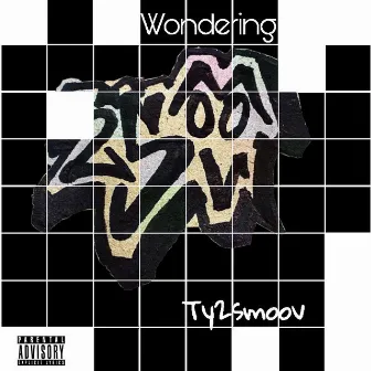 Wondering by Ty2smoov