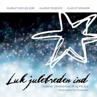 Luk julefreden ind by Klarup Minikor