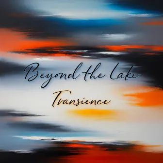 Transience by Beyond the Lake