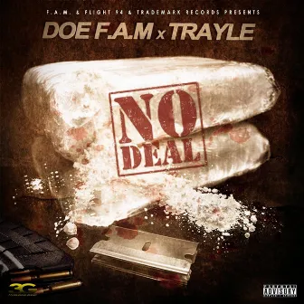 No Deal (feat. Trayle) by Doe F.A.M.