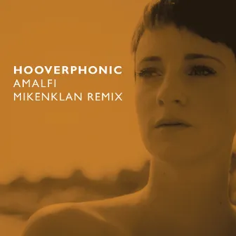 Amalfi (Mikenklan Remix) by Hooverphonic