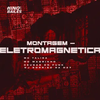 Montagem - Eletromagnetica by Deusas do Funk