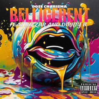 Belligerent by Dose Charisma