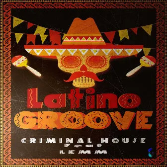 Latino Groove by Criminal House