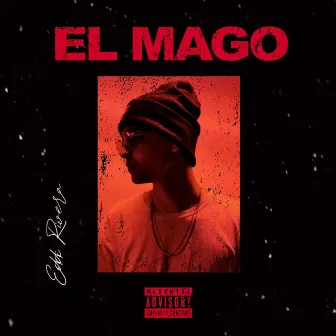 El Mago (Freestyle) by Eddi Rivera