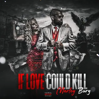 If Love Could Kill by Marley Burg