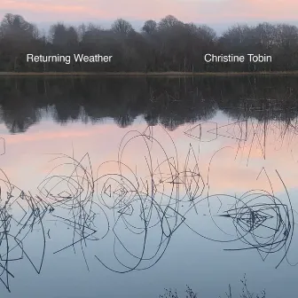 Returning Weather by Christine Tobin