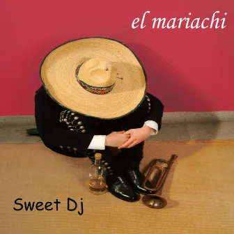 Sweet DJ by El Mariachi