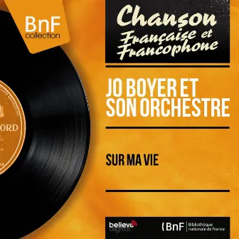 Sur ma vie (Mono Version) by Jo Boyer Et Son Orchestre