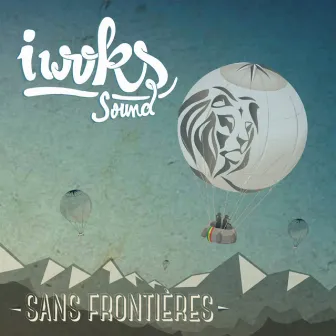 Sans Frontières by I Woks