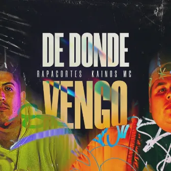 De Donde Vengo by Kainos Mc