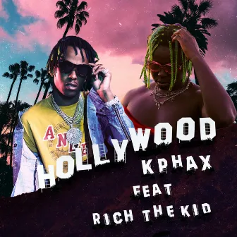 Hollywood (feat. Rich The Kid) by K-phax