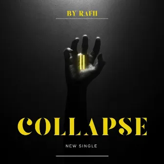 Collapse by RAFII