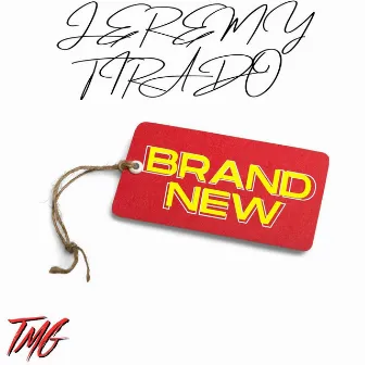 Brand New by Jeremy Tirado