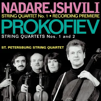 Nadarejshvili, Z.: String Quartet No. 1 / Prokofiev, S.: String Quartets Nos. 1 and 2 by St. Petersburg String Quartet