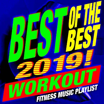 Best of the Best 2019! Workout – Fitness Music Playlist by Workout Remix Factory