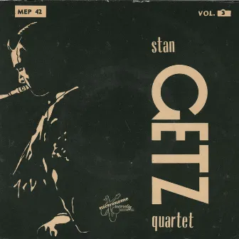 Vol. 3 by Stan Getz Quartet