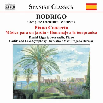 Rodrigo: Piano Concerto / Musica Para Un Jardin (Complete Orchestral Works, Vol. 4) by Max Bragado-Darman