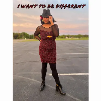 I Want to Be Different by Ms. Crystal