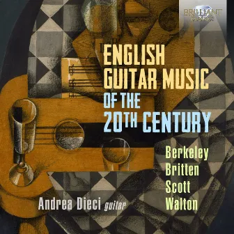 English Guitar Music of the 20th Century, Berkeley, Britten, Scott & Walton by Andrea Dieci