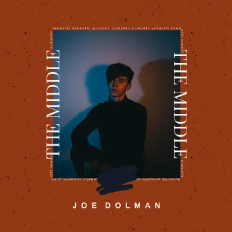 The Middle (Acoustic) by Joe Dolman