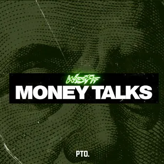 Money Talks by Wes Fif