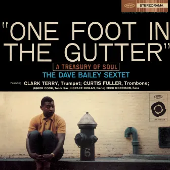 One Foot In The Gutter (A Treasury Of Soul) (With Bonus Track) by Dave Bailey