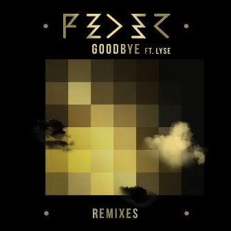 Goodbye (feat. Lyse) [Remixes] by Feder