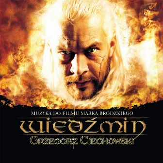 Wiedźmin (Muzyka do filmu Marka Brodzkiego) by Grzegorz Ciechowski