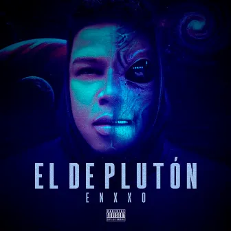 El de Pluton by ENXXO