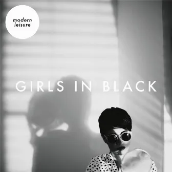 Girls in Black by Modern Leisure