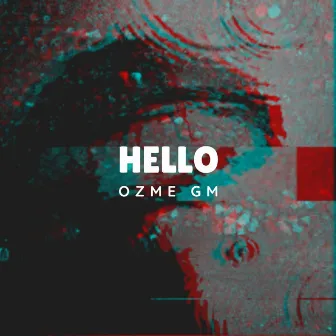 Hello by Ozme GM