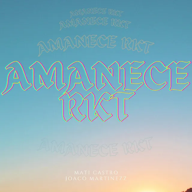 Amanece Rkt