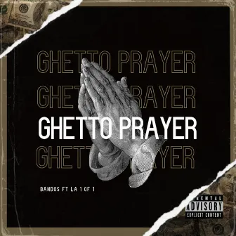 Ghetto Prayer by Bandos