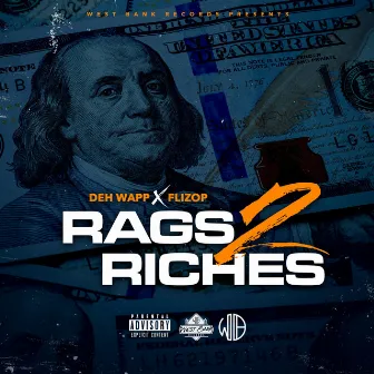 Rags 2 Riches by Deh Wapp