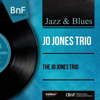 The Jo Jones Trio (Mono Version) by Jo Jones Trio