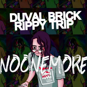 Noonemore by Rippy Trip