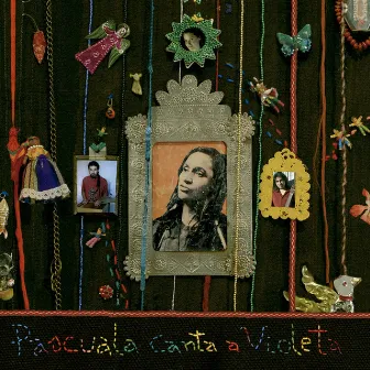 Pascuala Canta a Violeta by Pascuala Ilabaca y Fauna