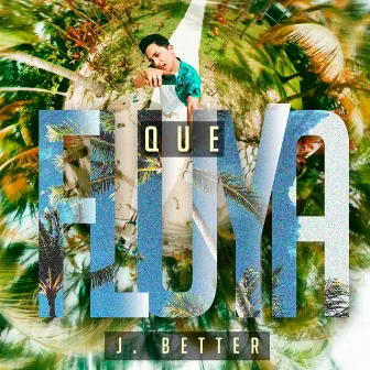 Que Fluya by J Better