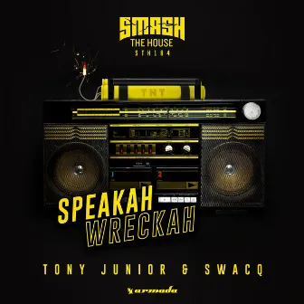 Speakah Wreckah by SWACQ