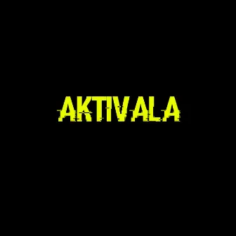 AKTIVALA (Remasterizado) by KIDD X