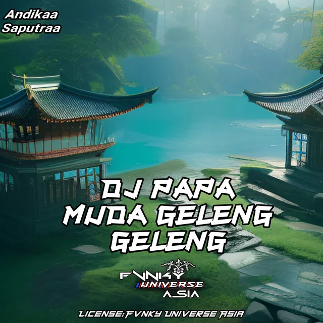 DJ Papa Muda X Geleng Geleng