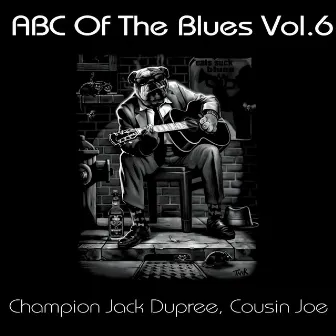 ABC OF The Blues, Vol. 6 by Cousin Joe