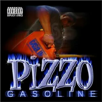 Gasoline by Pizzo