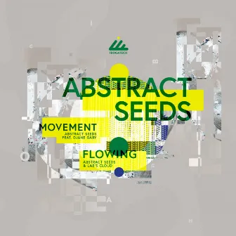 Movement / Flowing by Abstract Seeds