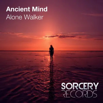 Alone Walker by Ancient Mind