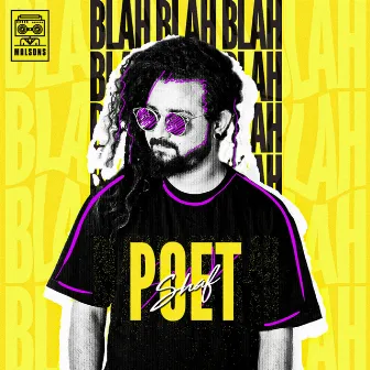 Blah Blah Blah by Poet Shaf